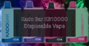 Kado Bar KB10000 Disposable Vape