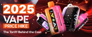 2025 Vape Price Hike