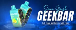 Sour Gush GeekBar Review